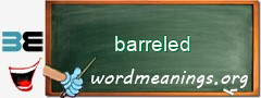 WordMeaning blackboard for barreled